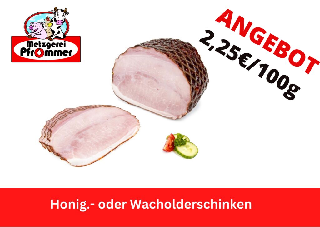 Honig.- oder Wacholderschinken