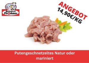 Putengeschnetzeltes Natur oder mariniert