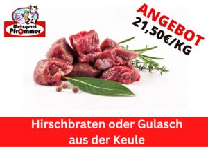 Hirschbraten oder Gulasch aus der Keule