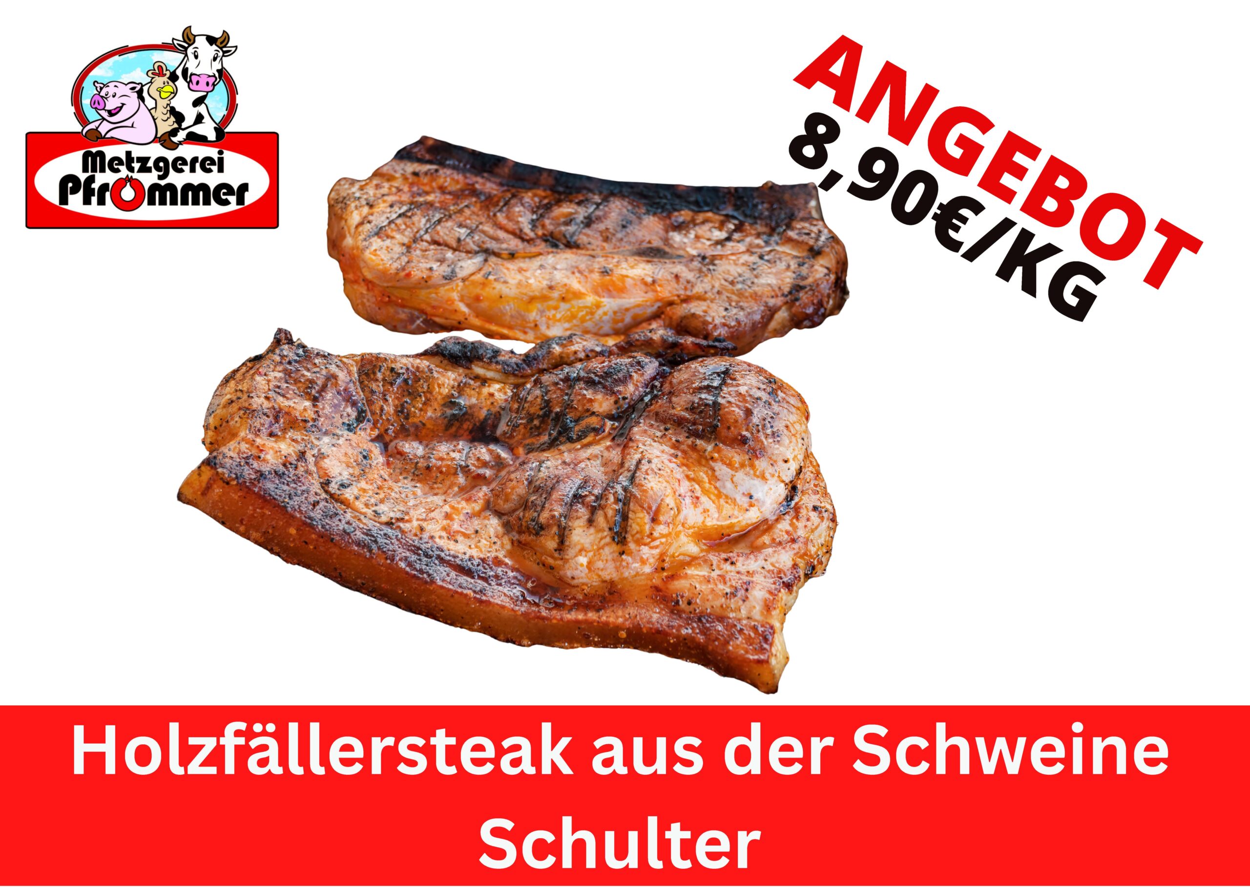 Wochenangebote Holzfällersteak aus der Schweine Schulter